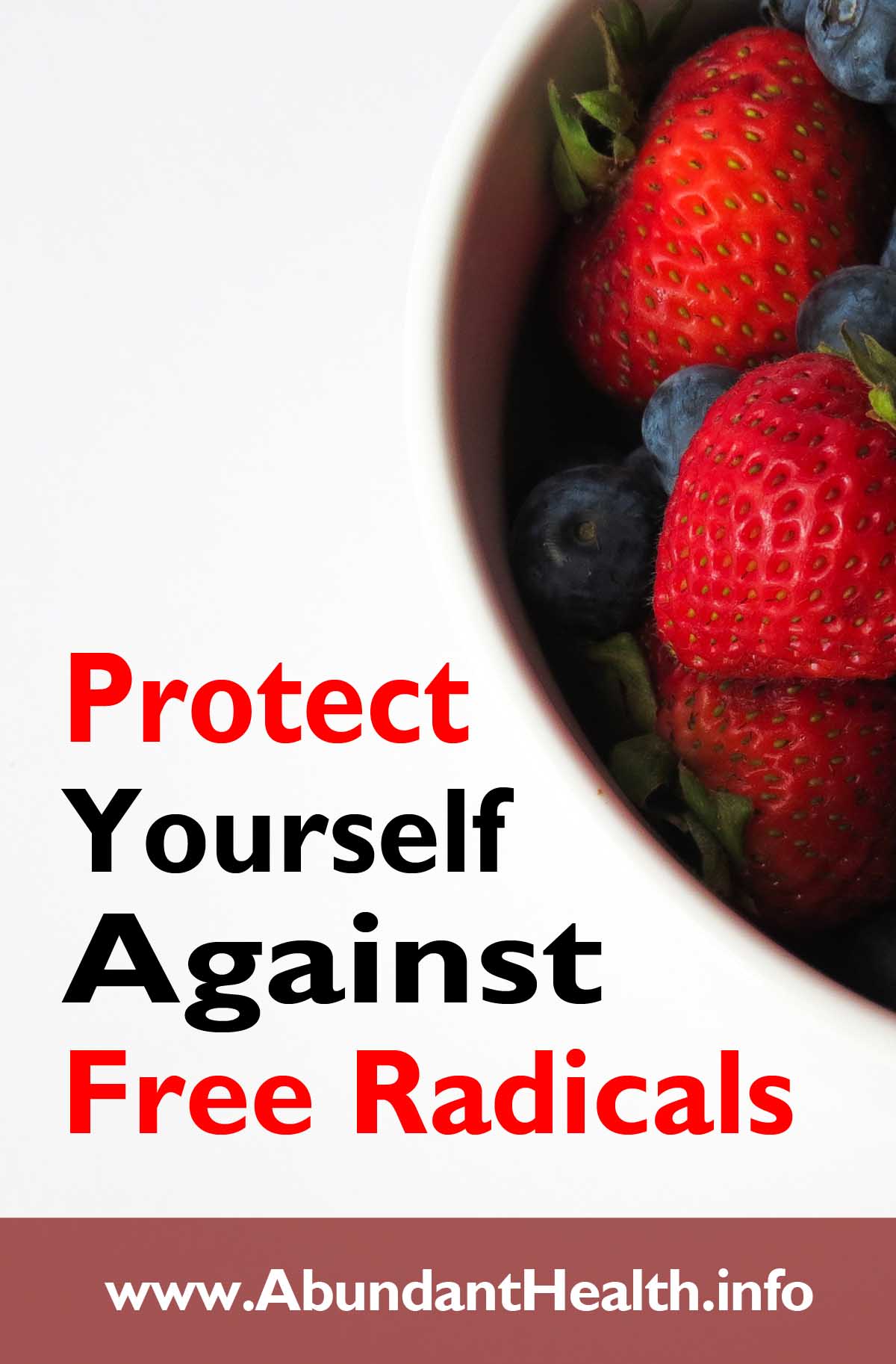 Protect Yourself Against Free Radicals