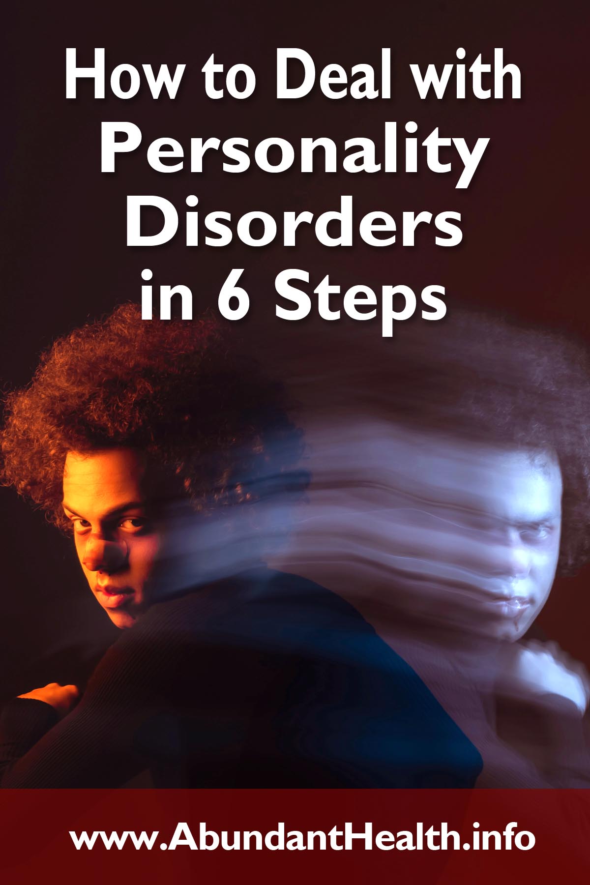 How to Deal with Personality Disorders in 6 Steps